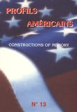 Wendy Harding - Profils américains N° 13 : Constructions of Memory in contemporary American Lterature.