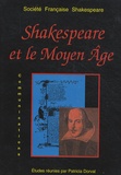Patricia Dorval - Shakespeare et le Moyen Age - Actes du Congrès de 2001.