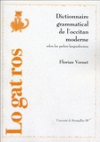 Florian Vernet - Dictionnaire grammatical de l'occitan moderne (selon les parlers languedociens).