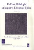 Christophe Thiers - Ptolémée Philadelphe et les prêtres d'Atoum de Tjékou - Nouvelle édition commentée de la "stèle de Pithom" (CGC 22183).