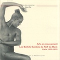 Josiane Mas - Arts en mouvement : les Ballets suédois de Rolf de Maré - Paris 1920-1925.