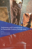 Jean-Michel Ganteau et Christine Reynier - Autonomy and Commitment in Twentieth-Century British Arts.