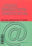 Christophe Alix - Hotels Restaurants Gastronomie. 20 Sites Selectionnes Et Testes.