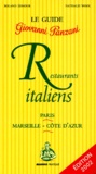 Nathalie Wool et Roland Zemour - Restaurants Italiens. Paris, Marseille-Cote D'Azur, Edition 2002.