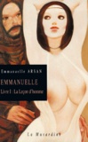 Emmanuelle Arsan - Emmanuelle Livre 1 : La Lecon D'Homme.