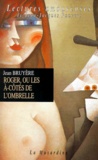Jean Lurçat - Roger, Ou Les A-Cotes De L'Ombrelle.