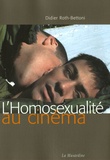 Didier Roth-Bettoni - L'Homosexualité au cinéma.