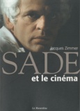 Jacques Zimmer - Sade et le cinéma.