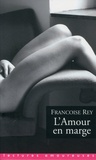 Françoise Rey - L'Amour en marge.