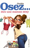  Ovidie - Osez être une maman sexy.