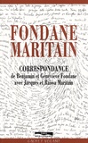 Benjamin Fondane et Geneviève Fondane - Fondane-Maritain - Correspondance de Benjamin et Geneviève Fondane avec Jacques et Raïssa Maritain.