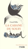 Fouad Rifka - La cabane du soufi.