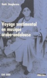 Hadri Bougherara - Voyage sentimental en musique arabo-andalouse.
