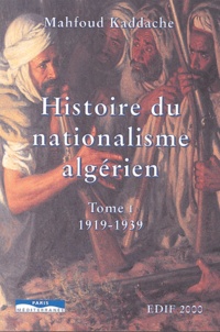 Mahfoud Kaddache - Histoire du nationalisme algérien 1919-1951 - 2 volumes.