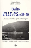 Jean Lecerf - L'Aviso Ville d'Ys en 39-40 - Journal de bord d'un appelé du contingent.
