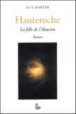Guy Martin - Hauteroche - La fille de l'Alsacien.