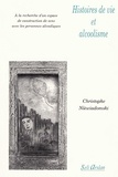 Christophe Niewiadomski - Histoires De Vie Et Alcoolisme.