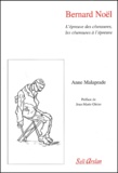 Anne Malaprade - Bernard Noel. L'Epreuve Des C/Sensures, Les C/Sensures A L'Epreuve.