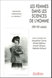 Jacqueline Carroy et Nicole Edelman - Les femmes dans les sciences de l'homme (XIXe-XXe siècles) - Inspiratrices, collaboratrices ou créatrices ?.