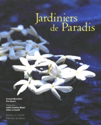 Gilles Le Scanff et Arnaud Maurières - Jardiniers De Paradis.