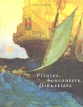 Gilles Lapouge - Pirates, boucaniers, flibustiers.