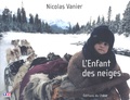 Nicolas Vanier - L'enfant des neiges.