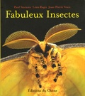 Paul Starosta et Léon Rogez - Fabuleux Insectes.