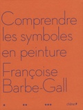 Françoise Barbe-Gall - Comprendre les symboles en peinture.