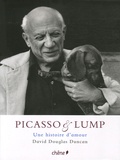 David Douglas Duncan - Picasso et Lump - Une histoire d'amour.