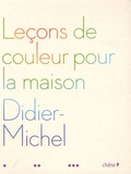  Didier-Michel - Leçons de couleur pour la maison.