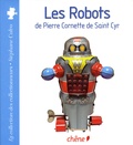 Stéphane Calvo - Les Robots de Pierre Cornette de Saint-Cyr.