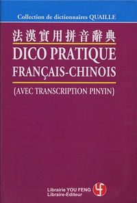  Quaille - Dico pratique français-chinois - (Avec transcription pinyin).