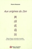 Pierre Marsone - Aux origines du Zen - Edition bilingue Français-Chinois.