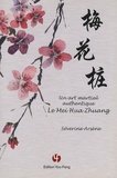 Séverine Arsène - Le Mei Hua Zhuang - Un art martial authentique.