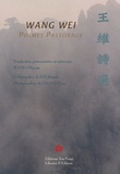 Wei Wang et Chia-Yu Wang - Wang Wei - Poèmes pastoraux.
