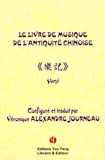 Véronique Alexandre Journeau - Le livre de musique de l'Antiquité chinoise.