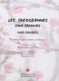 Kazuko Yageta et Jean Souchay - Les idéogrammes sino-japonais - Manuel fondamental "Symbolique, prononciation, traduction".