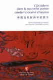 Xiaomin Giafferri-Huang - L'Occident dans la nouvelle poésie contemporaine chinoise - Edition bilingue français-chinois.