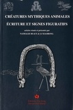 Nathalie Beaux et Xiaohong Li - Créatures mythiques animales, écriture et signes figuratifs.