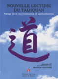 Antoine Ly - Nouvelle lecture du Taijiquan - Voyage entre matérialisation et spiritualisation. 1 DVD