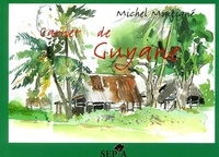 Michel Montigné - Carnet de Guyane.