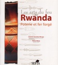 Célestin Kanimba Misago - Les arts du feu au Rwanda.