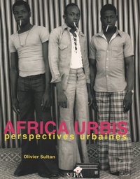 Olivier Sultan - Africa urbis - Perspectives urbaines.