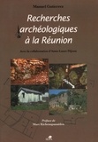 Manuel Gutierrez - Recherches archéologiques à la Réunion.