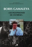 Dominique Ranaivoson et Patrick Quillier - Boris Gamaleya, les polyphonies de l'extrême. 1 CD audio