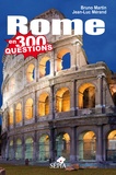 Bruno Martin et Jean-Luc Merand - Rome en 300 questions.