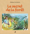 Ghislaine Letourneur - Le secret de la forêt.