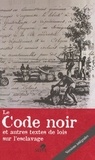  Anonyme - Le Code noir et autres textes de lois sur l'esclavage.