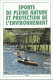  Anonyme - Sports en pleine nature et protection de l'environnement - Actes du colloque organisé à l'initiative du CDES et du Crideau-CNRS, Hôtel de région , Limoges.