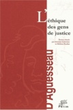 Simone Gaboriau et Hélène Pauliat - L'Ethique Des Gens De Justice. Actes Du Colloque Des 19 Et 20 Octobre 2000.